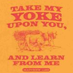take my yoke upon you