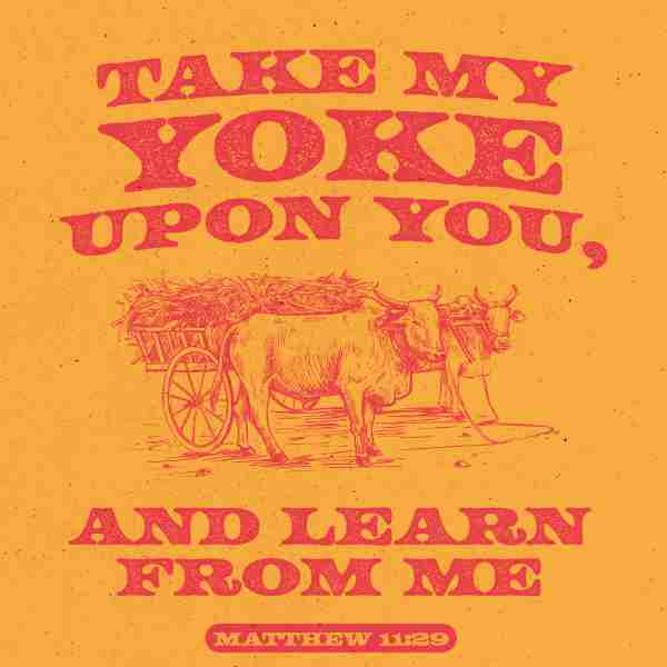 take my yoke upon you